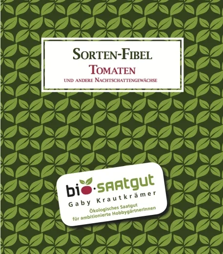 Sorten-Fibel Tomaten und andere Nachtschattengewächse Sorten-Fibel Tomaten und andere Nachtschattengewächse